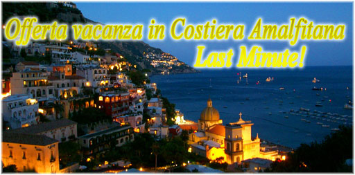 Offerte pacchetti vacanza della settimana e last minute in Costiera Amalfitana e Penisola Sorrentina